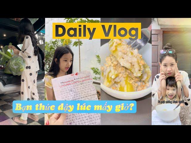 Daily vlog - Bạn thức dậy vào lúc mấy giờ? ️️️