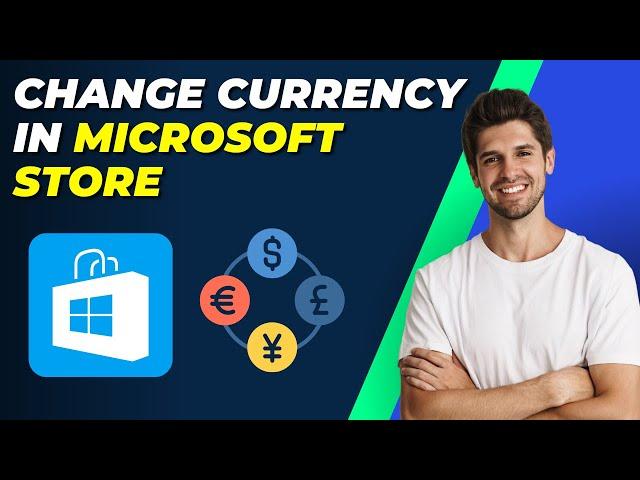 How To Change Currency In Microsoft Store | Step-by-Step Guide