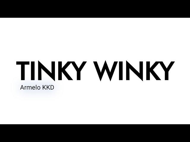 Tinky Winky - Armelo KKD