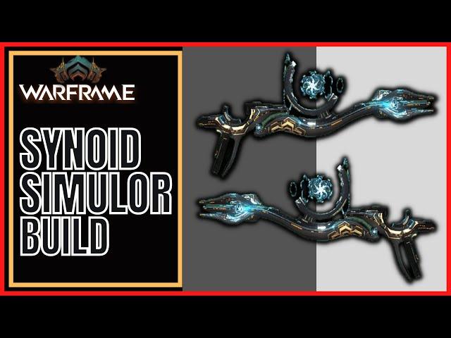 Warframe 2023 Synoid Simulor Build