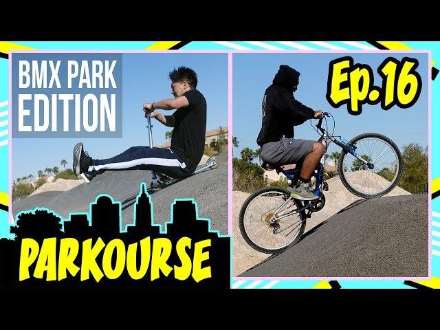 Parkourse BMX Park Edition! (Ep.16)