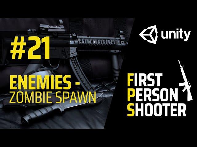 FPS Full Game Tutorial | Unity | Part 21 -  Enemies: Zombie Spawn