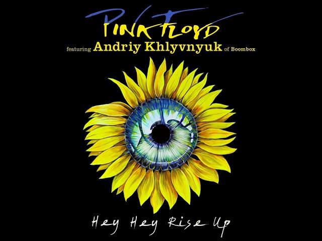 Pink Floyd - Hey Hey Rise Up (feat. Andriy Khlyvnyuk of Boombox)