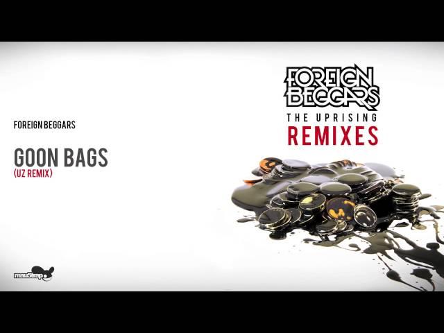 Foreign Beggars - Goon Bags ( UZ Remix )