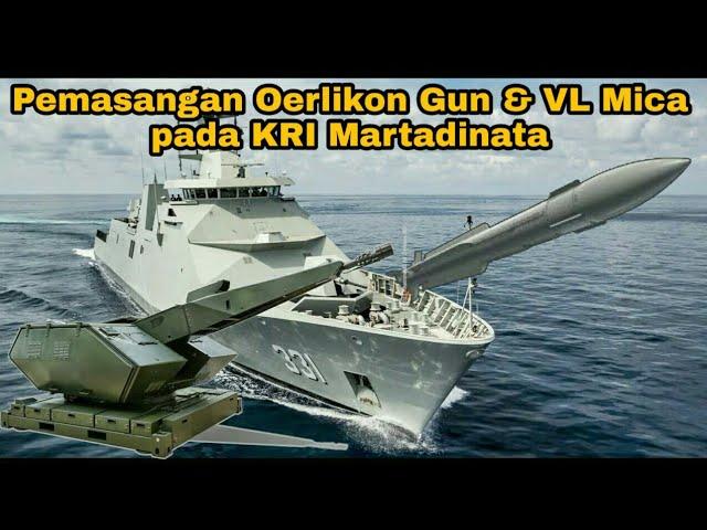 KRI RE MARTADINATA mulai dipasang  senjata Oerlikon millenium & VL MICA