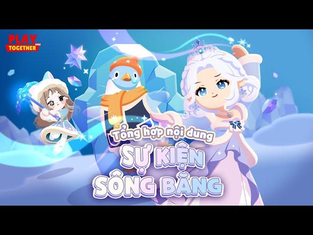 PLAY TOGETHER VNG | TỔNG HỢP NỘI DUNG CẬP NHẬT SỰ KIỆN SÔNG BĂNG VÀO THỨ 5 TUẦN NÀY