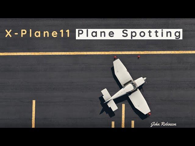 X-Plane 11 Plane Spotting (Extreme Graphics)