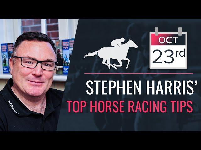 Stephen Harris’ top horse racing tips for Wednesday 23rd October