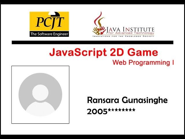 JavaScript 2D Game Development | Java Institute | Ransara Gunasinghe