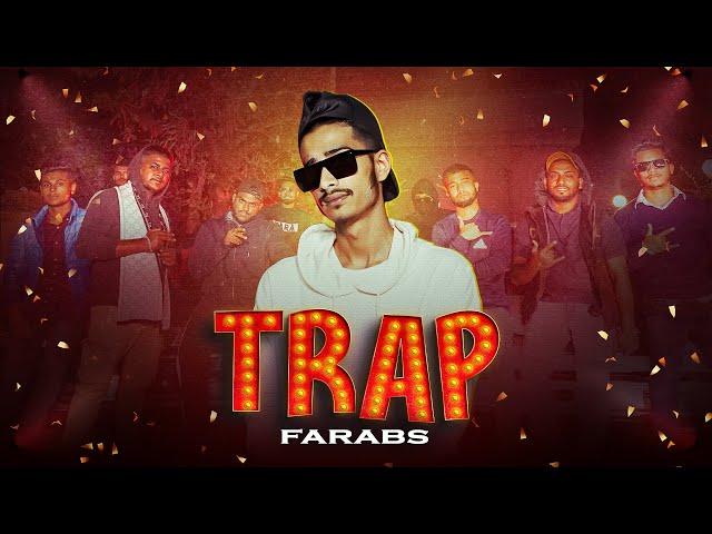 Trap (ট্র্যাপ) -Official Music Video | Farabs | Prod.by @AfterLlifBeatz | Bangla Rap 2024