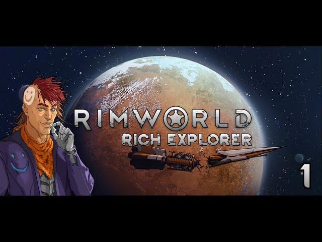 Starting a Rich Explorer Colony! What You Need to Know | Let's Play: Rimworld | Rich Explorer Part 1