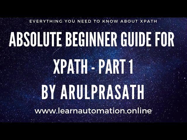 Xpath | Absolute Beginner Guide | PART-1 | Intro | Writing XPath with Elements & Attributes | Tamil