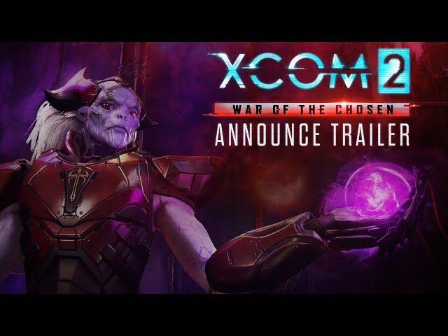 XCOM 2: War of the Chosen Announce Trailer