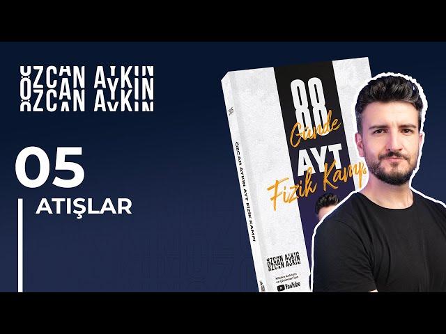 Yatay Atış | Atışlar | 88 Günde AYT Fizik Kampı | 15. Gün | 2025