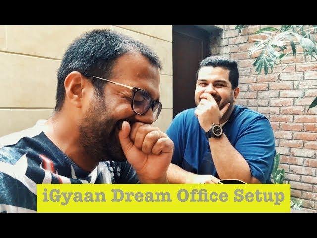 Checking out iGyaan Dream Setup with Bharat Nagpal