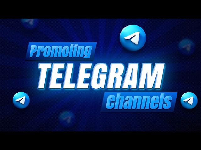 How to Promote Your Telegram Channel