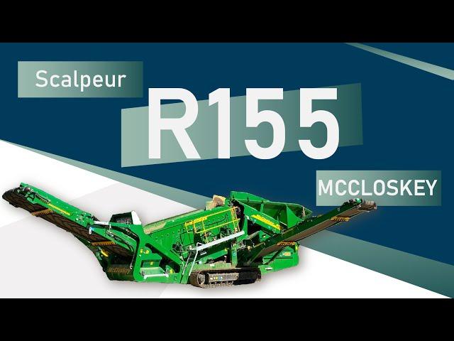 Présentation du scalpeur R155 MCCloskey