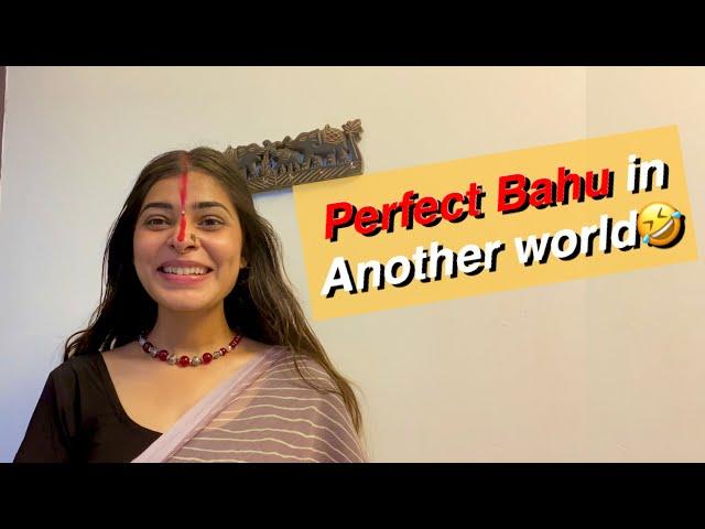 Perfect Bahu in another world || Comedy sketch || BeingSuku || SaasBahu