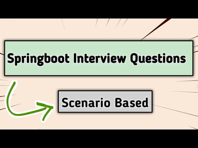 [Scenario-Based] Springboot Interview Questions and Answers