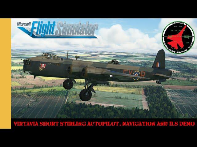 Virtavia Short Stirling Autopilot, Navigation and ILS Demo | MSFS | Microsoft Flight Simulator