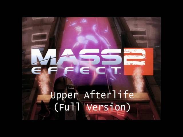 Mass Effect 2 HQ Music - Upper Afterlife (Full Version)