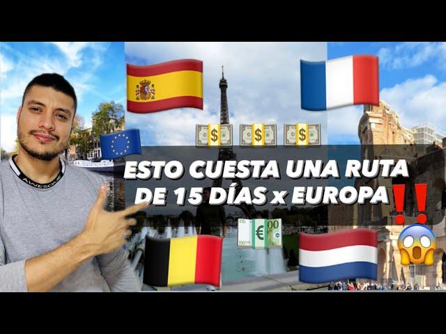 ️ PLANIFICANDO UN VIAJE A EUROPA COSTO TOTAL DE UNA RUTA DE 15 DIAS  Precios actuales