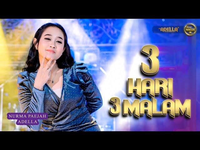 3 HARI 3 MALAM - Nurma Paejah Adella - OM ADELLA