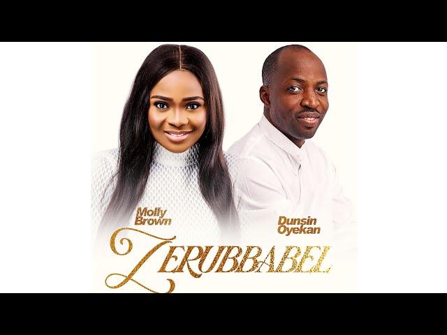 Zerubbabel  - Molly Brown X Dunsin Oyekan