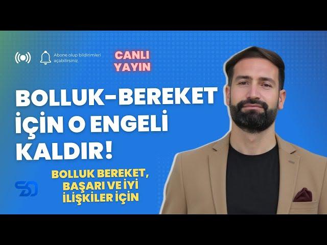 Bolluk Bereket, Başarı Ve İyi İlişkiler İçin O Engeli Kaldır | Canlı Yayın