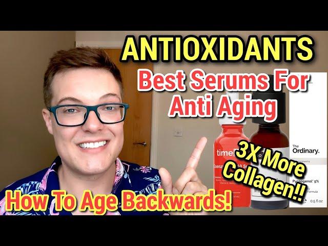 These Serums Transformed My Skin - BEST ANTI AGING ANTIOXIDANTS