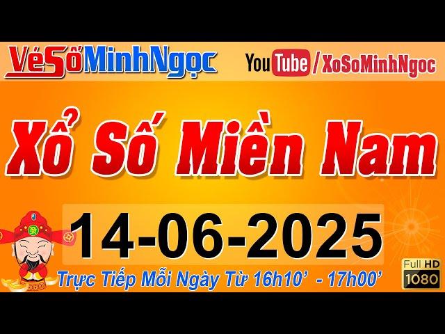 XSMN Minh Ngọc - Trực tiếp Xổ Số Miền Nam - KQXS Miền Nam ngày 14/06/2025, KQXS Hôm Nay, XSTT, XSKT