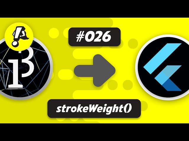 Ep. 026 - strokeWeight() | Flutter Processing