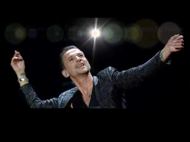 Dave Gahan - In The Morning ( Dave-G mix) (Helge-Hart-long Mix2020)