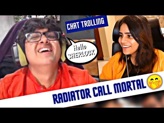 Mortal Radiator Call   - Chat Trolling 