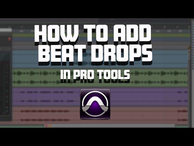 How to add Beat Drops in your Hip Hop/Rap Pro Tools Session