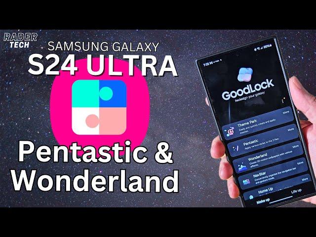 Customize your Samsung Galaxy S24 Ultra with Good Lock! Pentastic & Wonderland (most Galaxy devices)