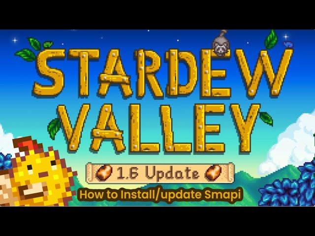 How to Install/Update Smapi and Install/Update Stardew Valley 1.6.8 Mods