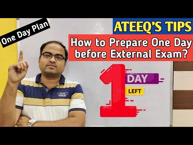 How to Prepare One Day before External Exam? 