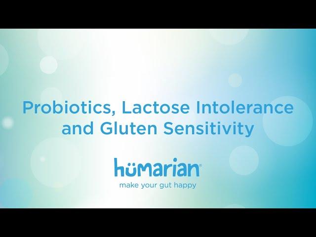 Probiotics, Lactose Intolerance and Gluten Sensitivity