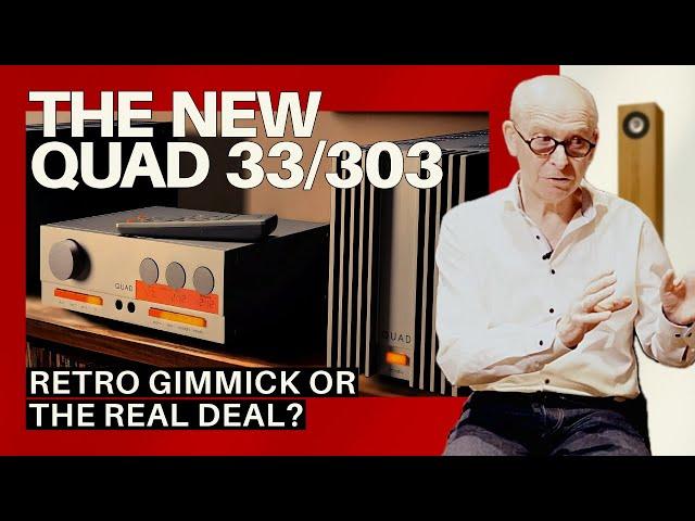 The New QUAD 33/303 Vs. the Original: How does it perform?