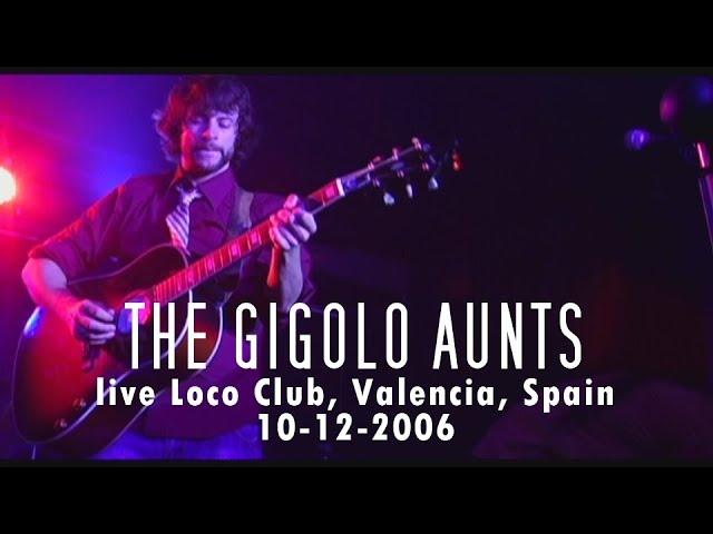 SBG Archives: The Gigolo Aunts - live Loco Club, Valencia, Spain October 12th, 2006 Complete Show