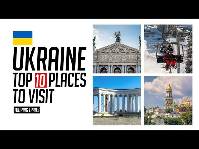 Best Top 10 Places to Visit in Ukraine in 2024 - An Essential Travel Guide