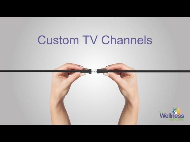 The Wellness Network Custom TV Channels