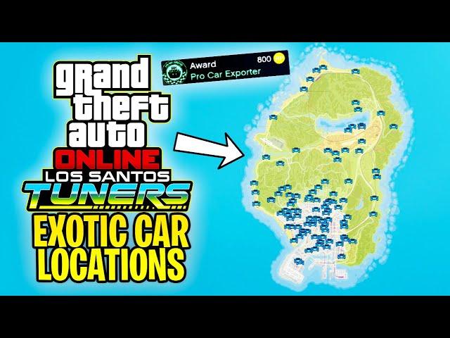 GTA Online Tuners DLC - ALL 100 EXOTIC CAR SPAWN LOCATIONS + Some Tips to Help Out