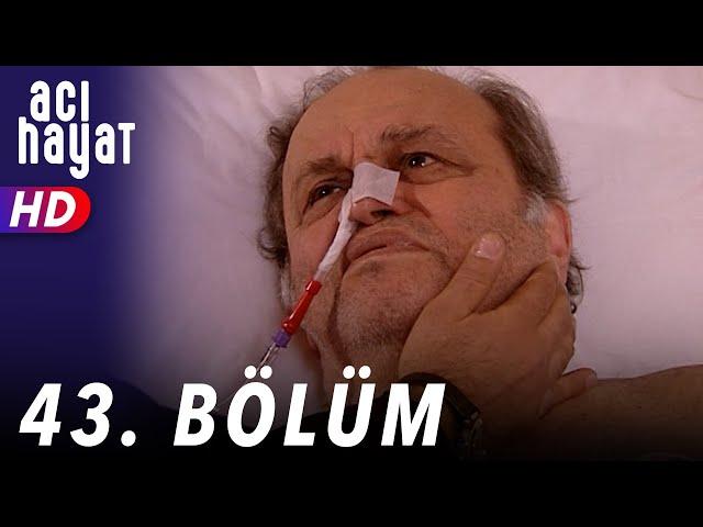 Acı Hayat 43.Bölüm Full HD