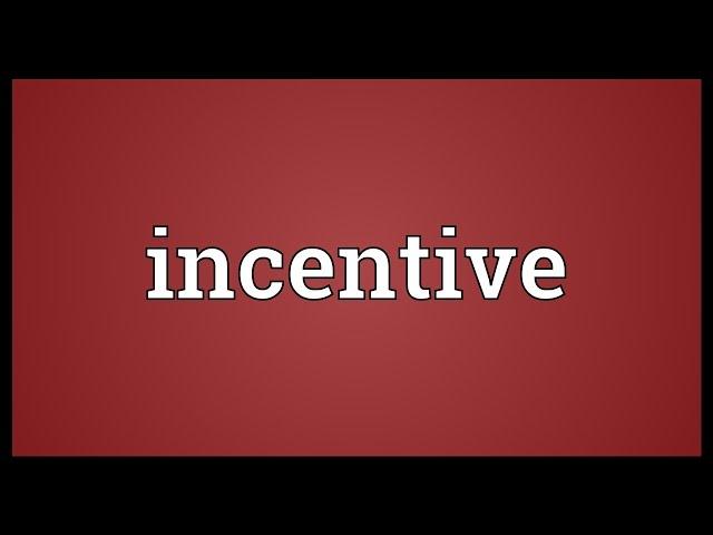 Incentive Meaning