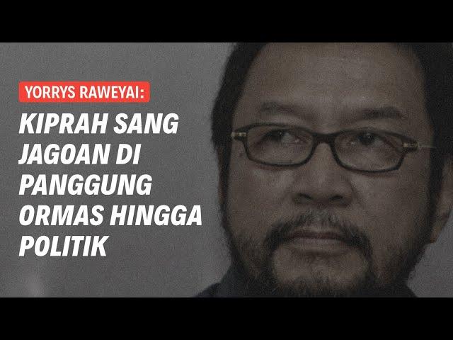 YORRYS RAWEYAI: DARI ORMAS, GENG SEMBILAN, HINGGA PANGGUNG POLITIK | Eps 234