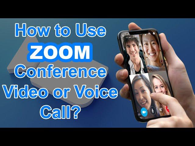 ZOOM Conference Call- Step-By-Step Tutorial for VOICE and VIDEO Conferencing