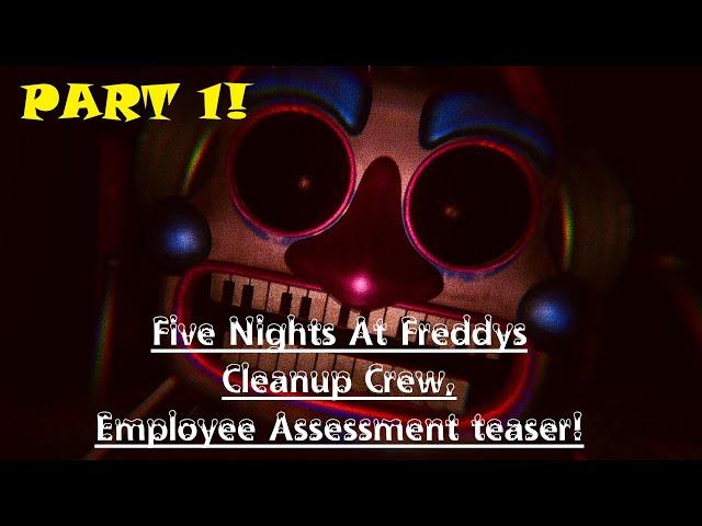 Five Nights At Freddys, Cleanup crew. Employee Assessment teaser!