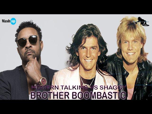 Modern talking Vs Shaggy - Brother boombastic - Paolo Monti mashup 2021